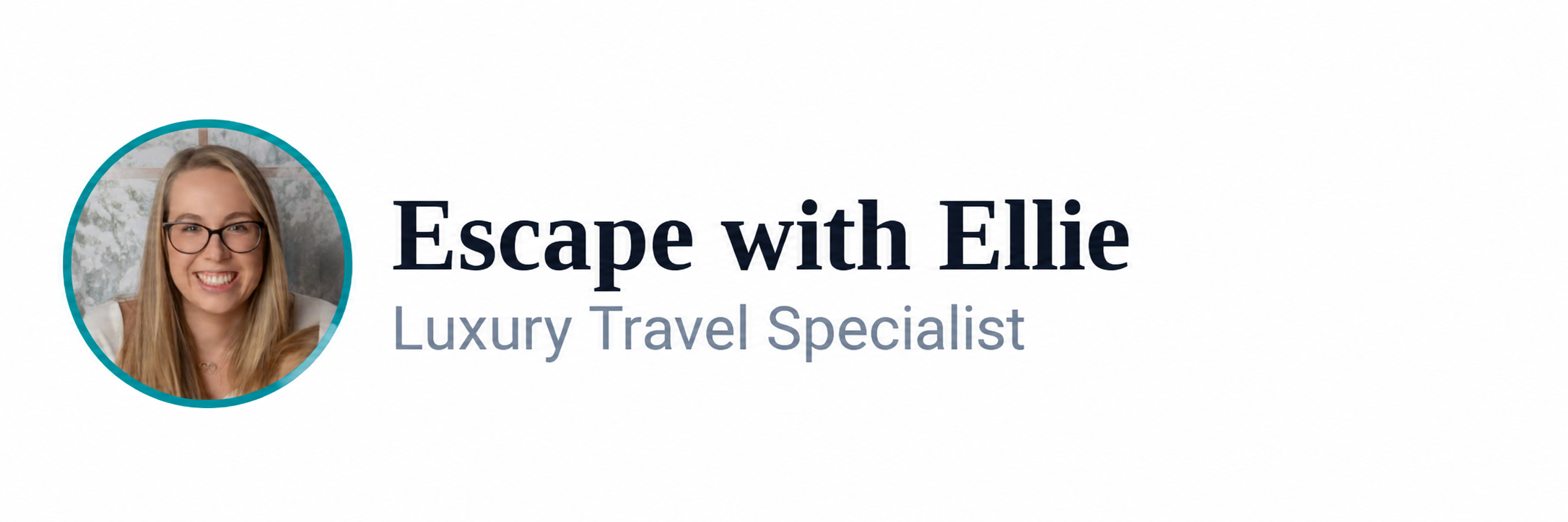 Escape with Ellie, Luxury Travel Specialist in South Wales